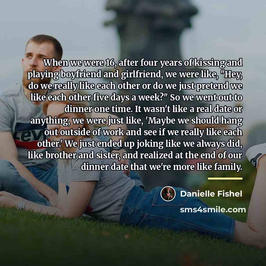 “When we were 16, after four years of kissing and…” quote by Danielle Fishel