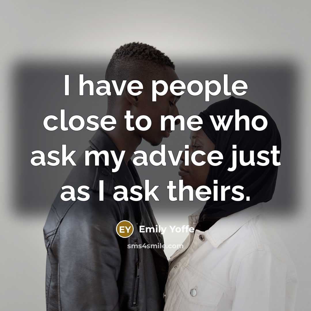 “I have people close to me who ask my advice…” quote by Emily Yoffe