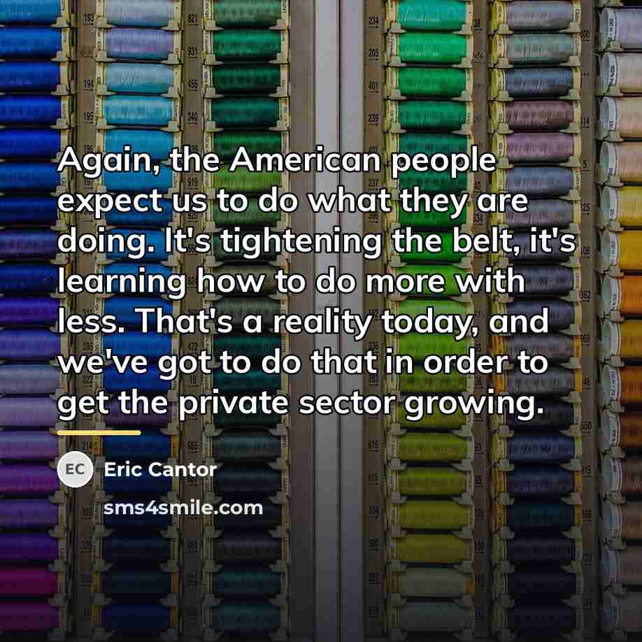 “Again, the American people expect us to do what they…” quote by Eric Cantor