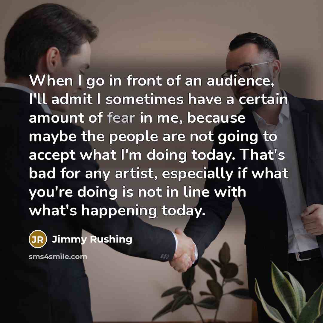“When I go in front of an audience, I'll admit…” quote by Jimmy Rushing