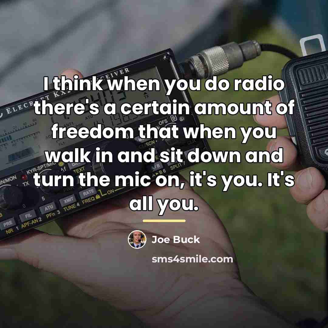 “I think when you do radio there's a certain amount…” quote by Joe Buck