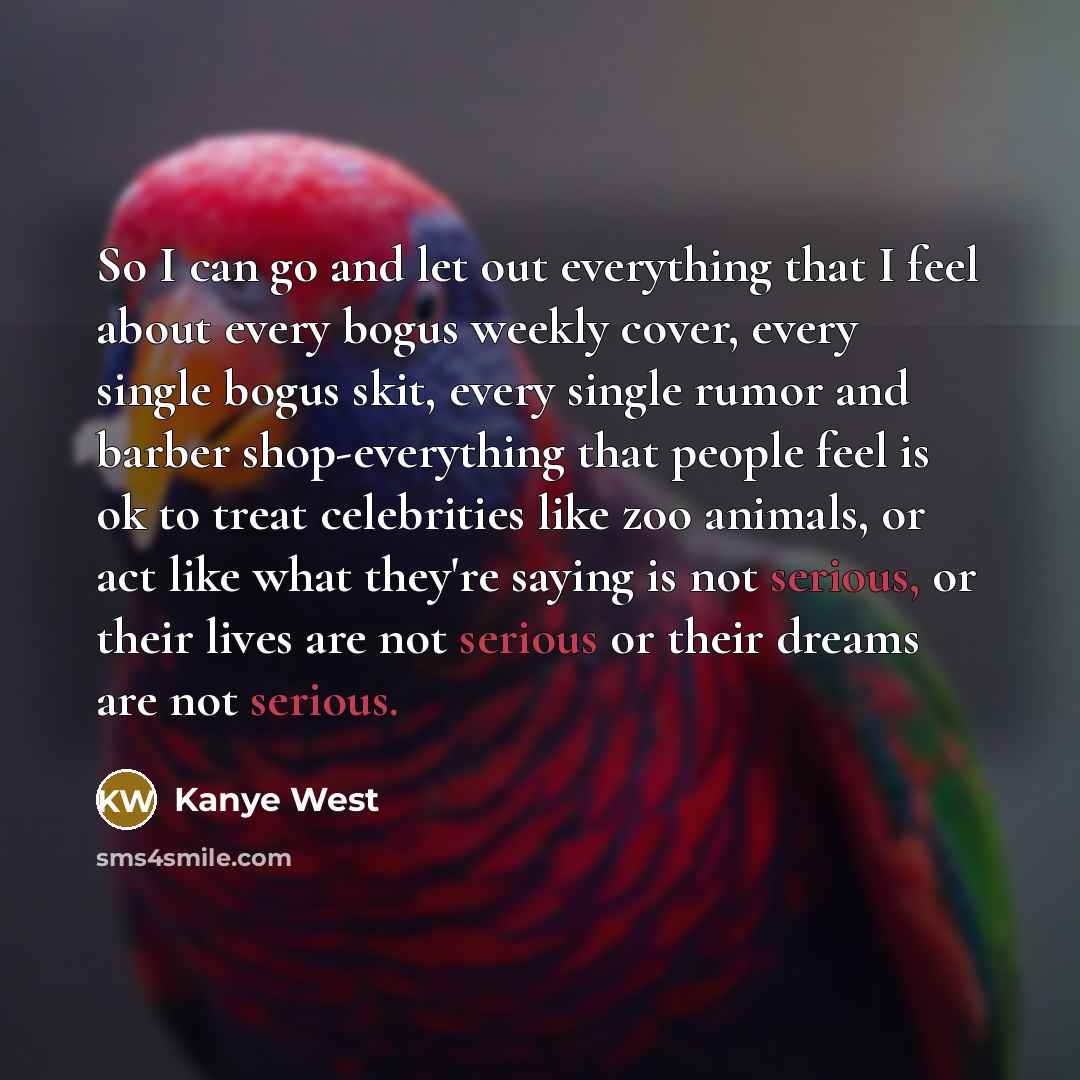 “So I can go and let out everything that I…” quote by Kanye West
