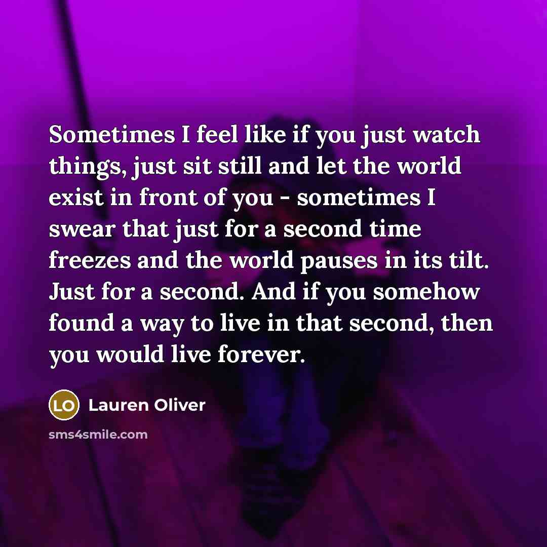 “Sometimes I feel like if you just watch things, just…” quote by Lauren Oliver