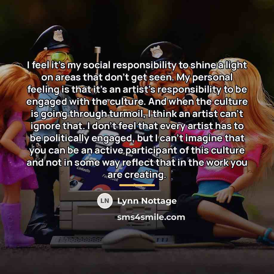 “I feel it's my social responsibility to shine a light…” quote by Lynn Nottage