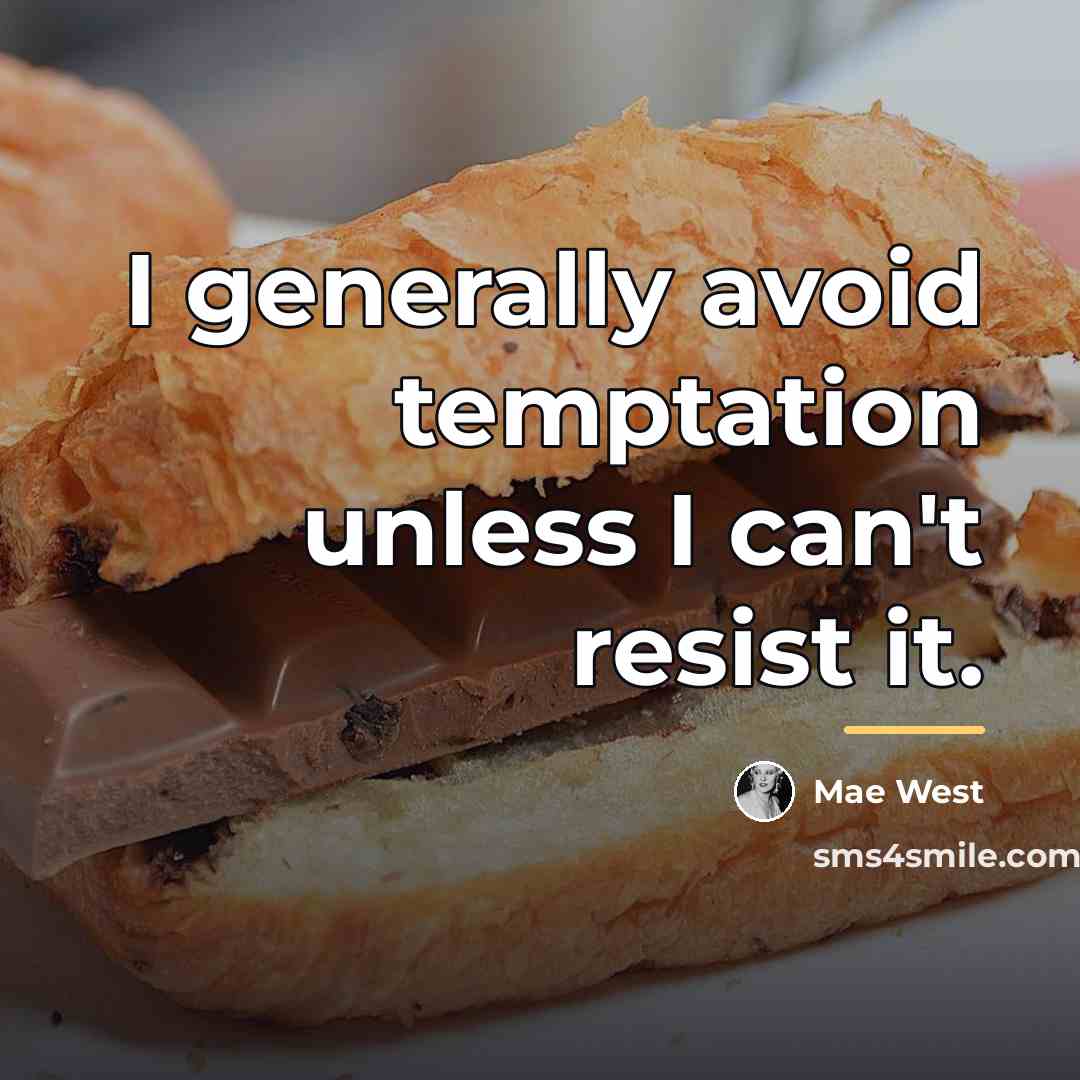 “I generally avoid temptation unless I can't resist it.…” quote by Mae West