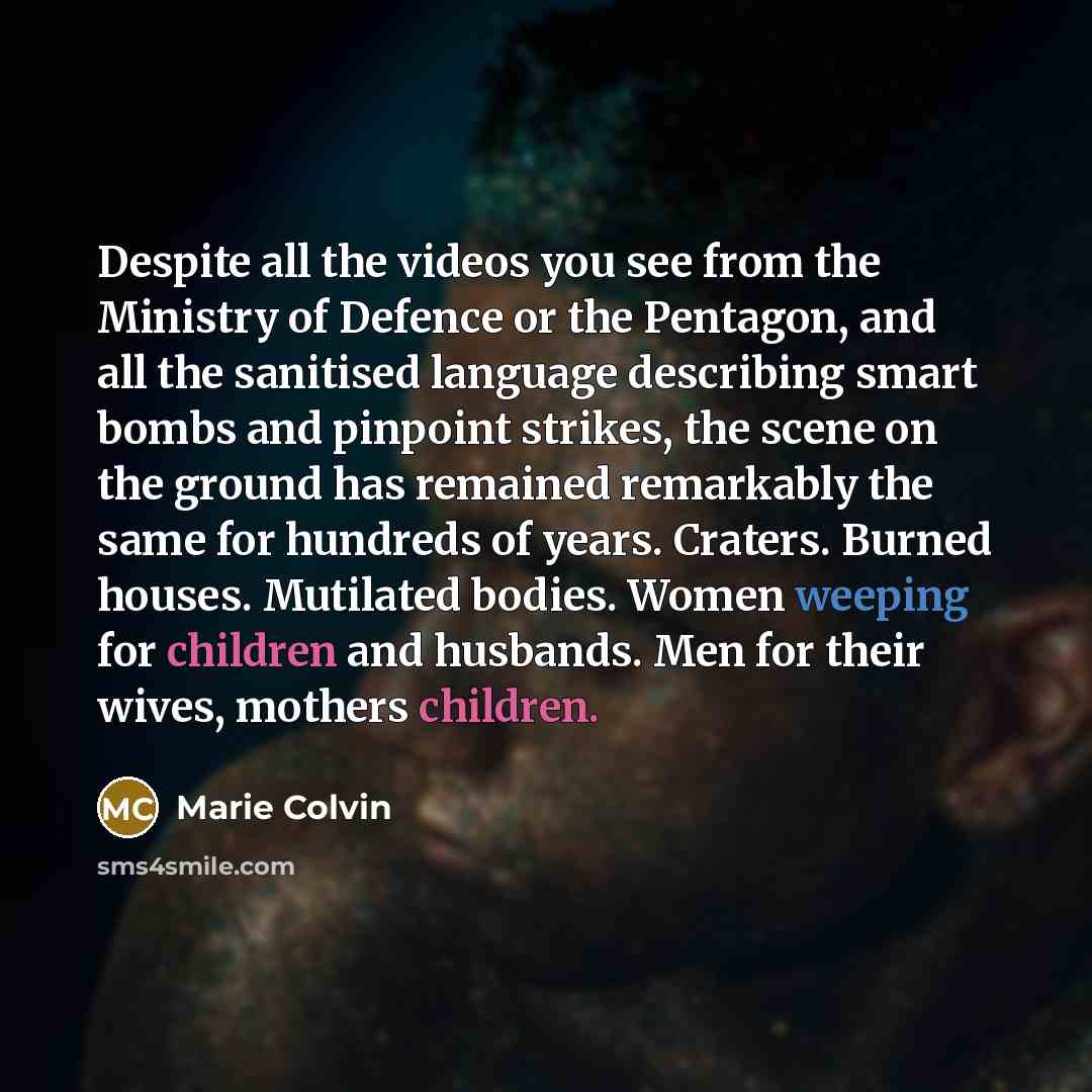 “Despite all the videos you see from the Ministry of…” quote by Marie Colvin