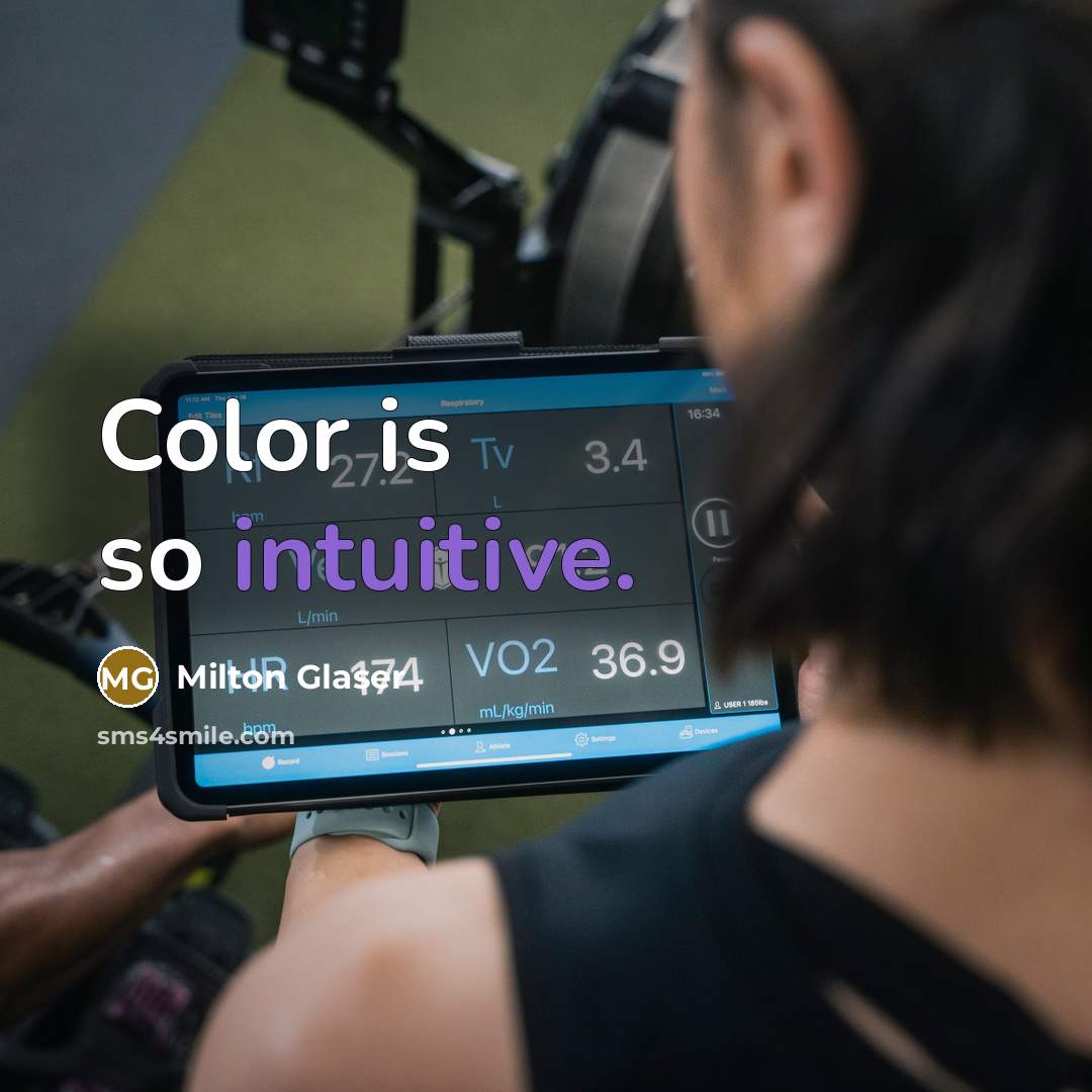 “Color is so intuitive.…” quote by Milton Glaser