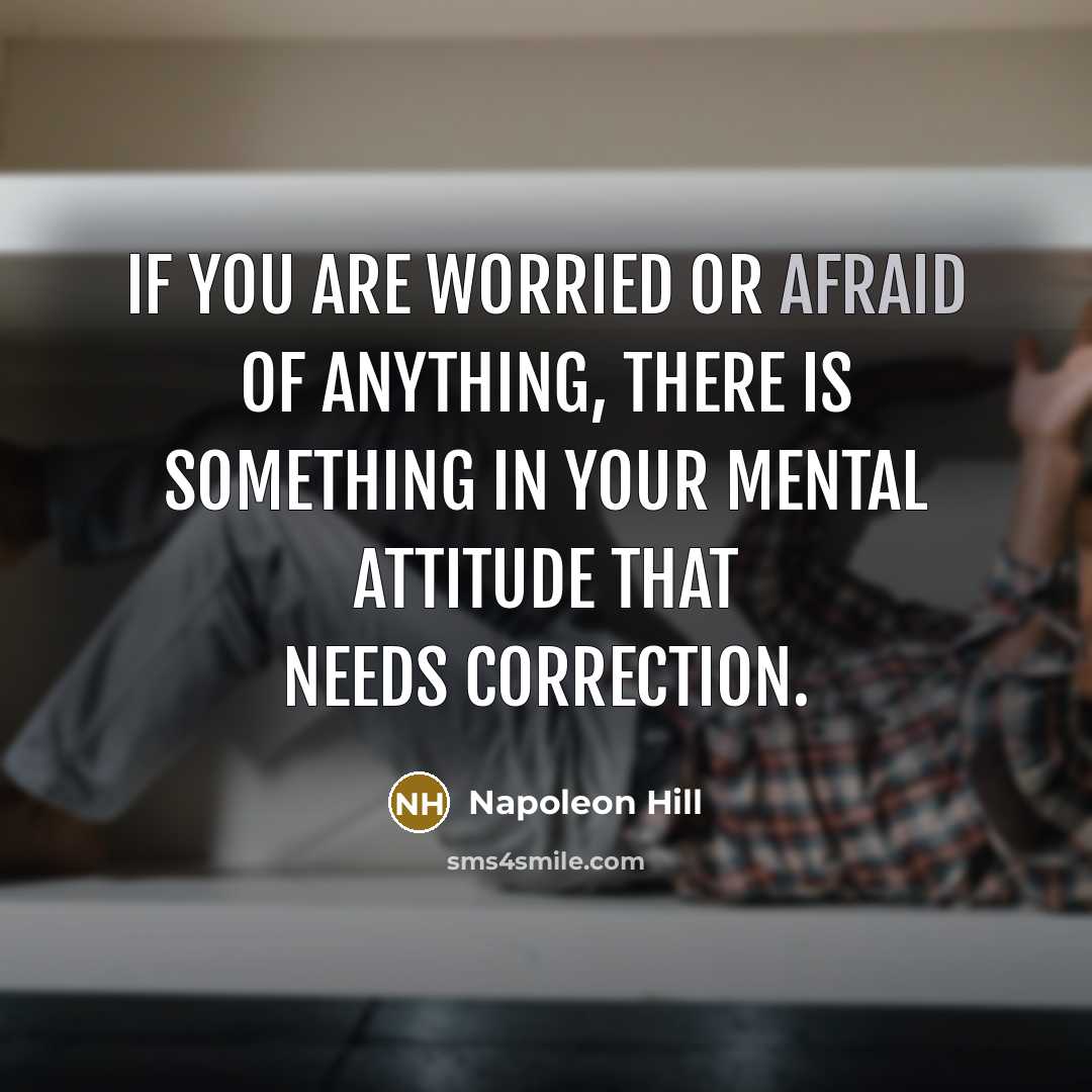 “If you are worried or afraid of anything, there is…” quote by Napoleon Hill