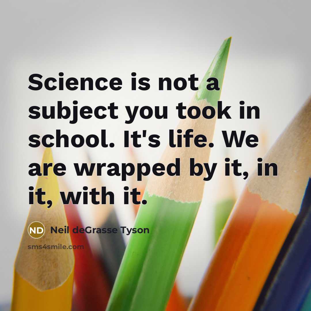 “Science is not a subject you took in school. It's…” quote by Neil deGrasse Tyson