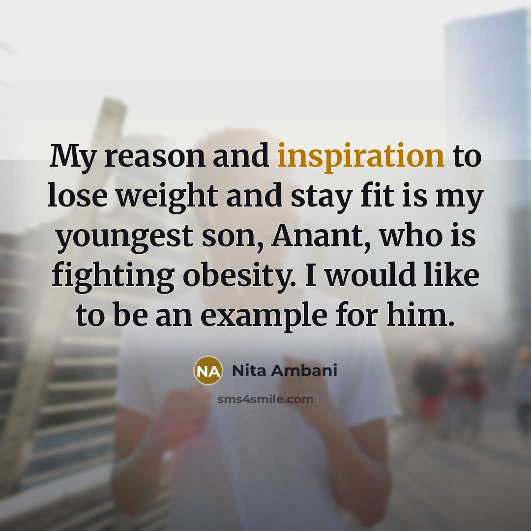 “My reason and inspiration to lose weight and stay fit…” quote by Nita Ambani