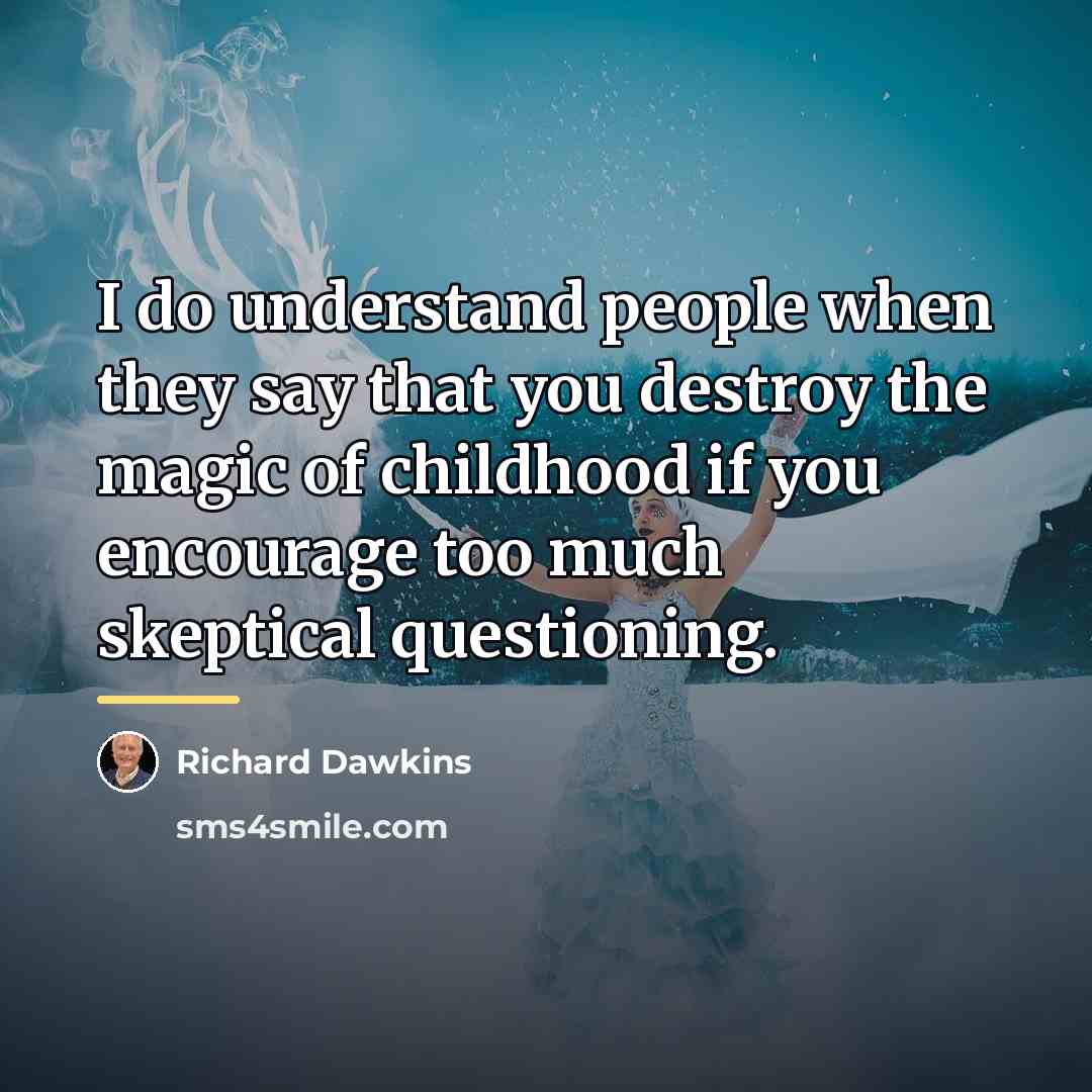 “I do understand people when they say that you destroy…” quote by Richard Dawkins