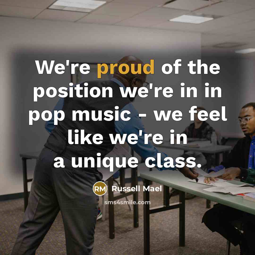 “We're proud of the position we're in in pop music…” quote by Russell Mael