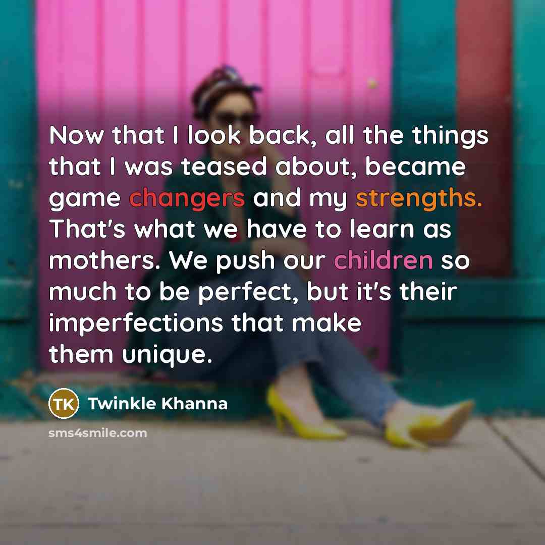 “Now that I look back, all the things that I…” quote by Twinkle Khanna