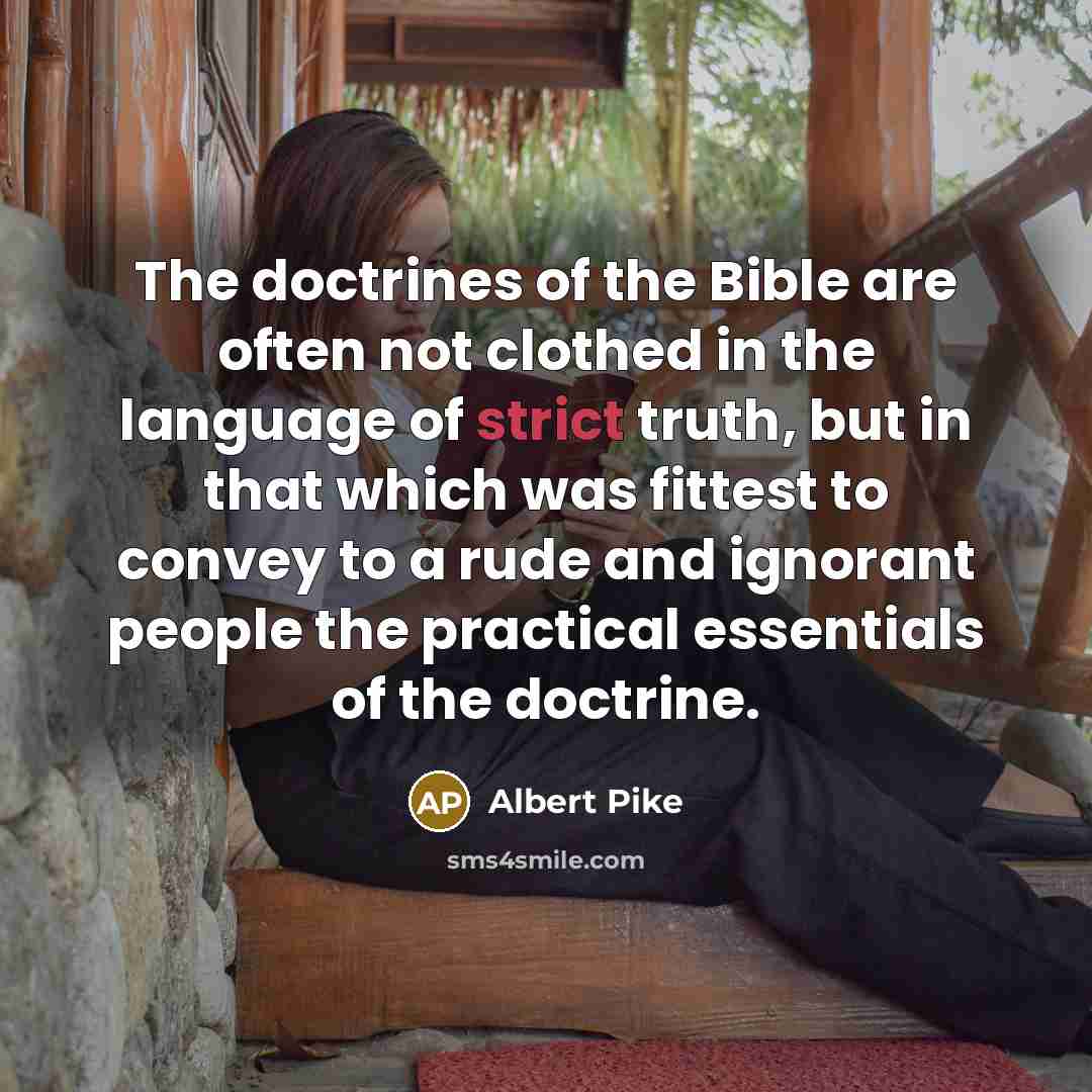 “The doctrines of the Bible are often not clothed in…” quote by Albert Pike