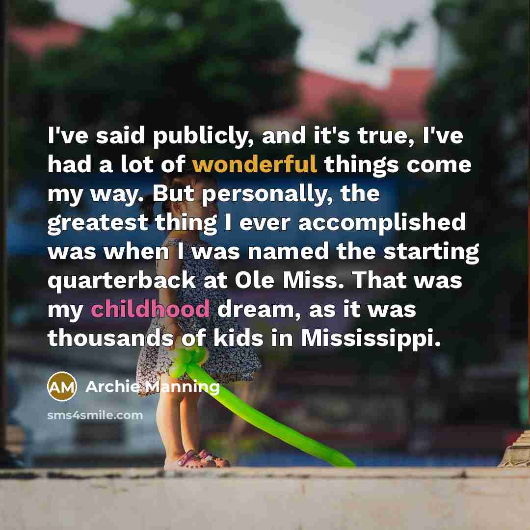 “I've said publicly, and it's true, I've had a lot…” quote by Archie Manning