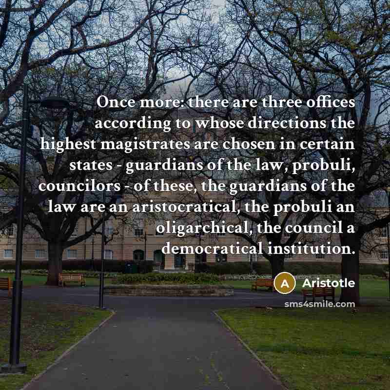 “Once more: there are three offices according to whose directions…” quote by Aristotle