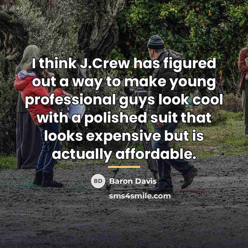 “I think J.Crew has figured out a way to make…” quote by Baron Davis