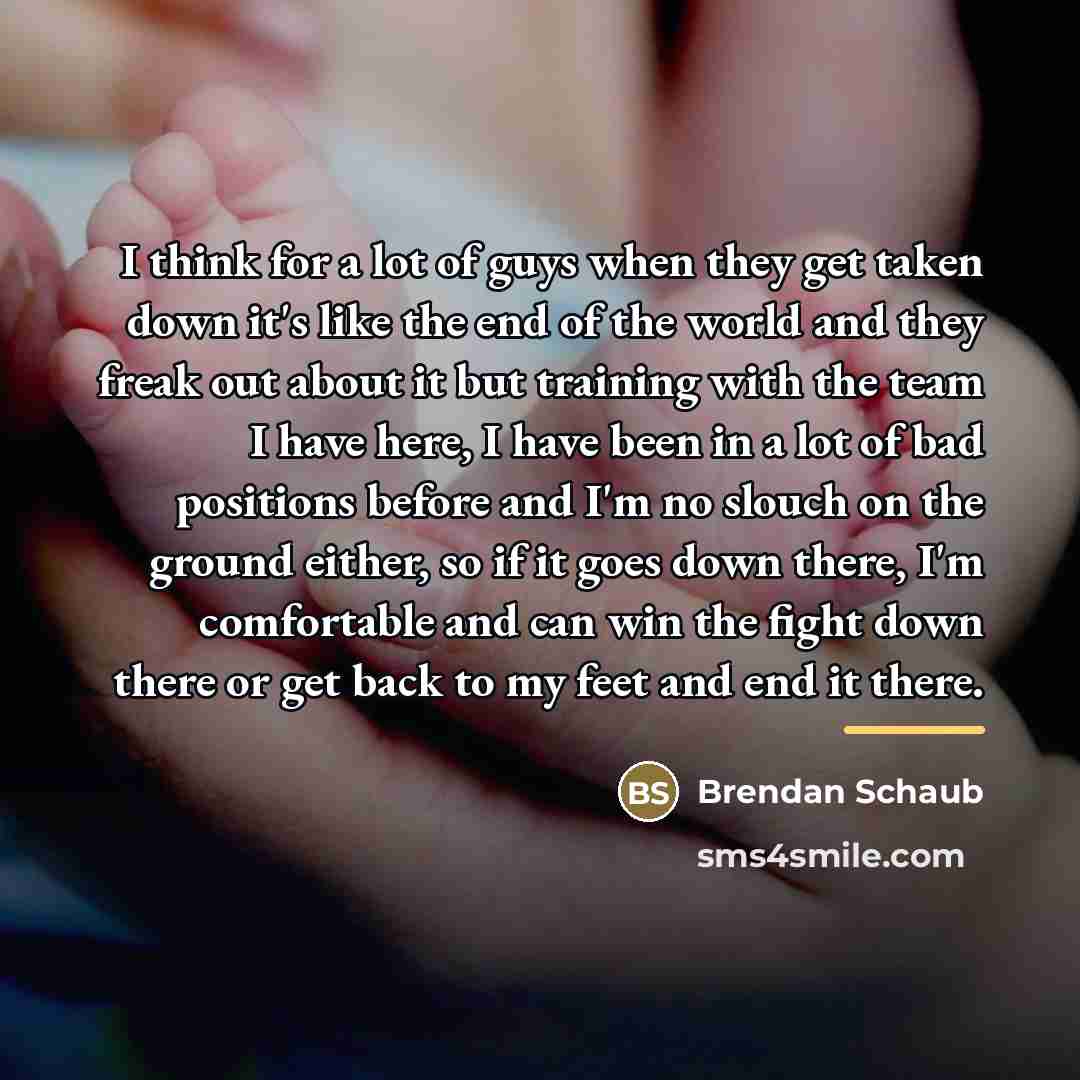 “I think for a lot of guys when they get…” quote by Brendan Schaub