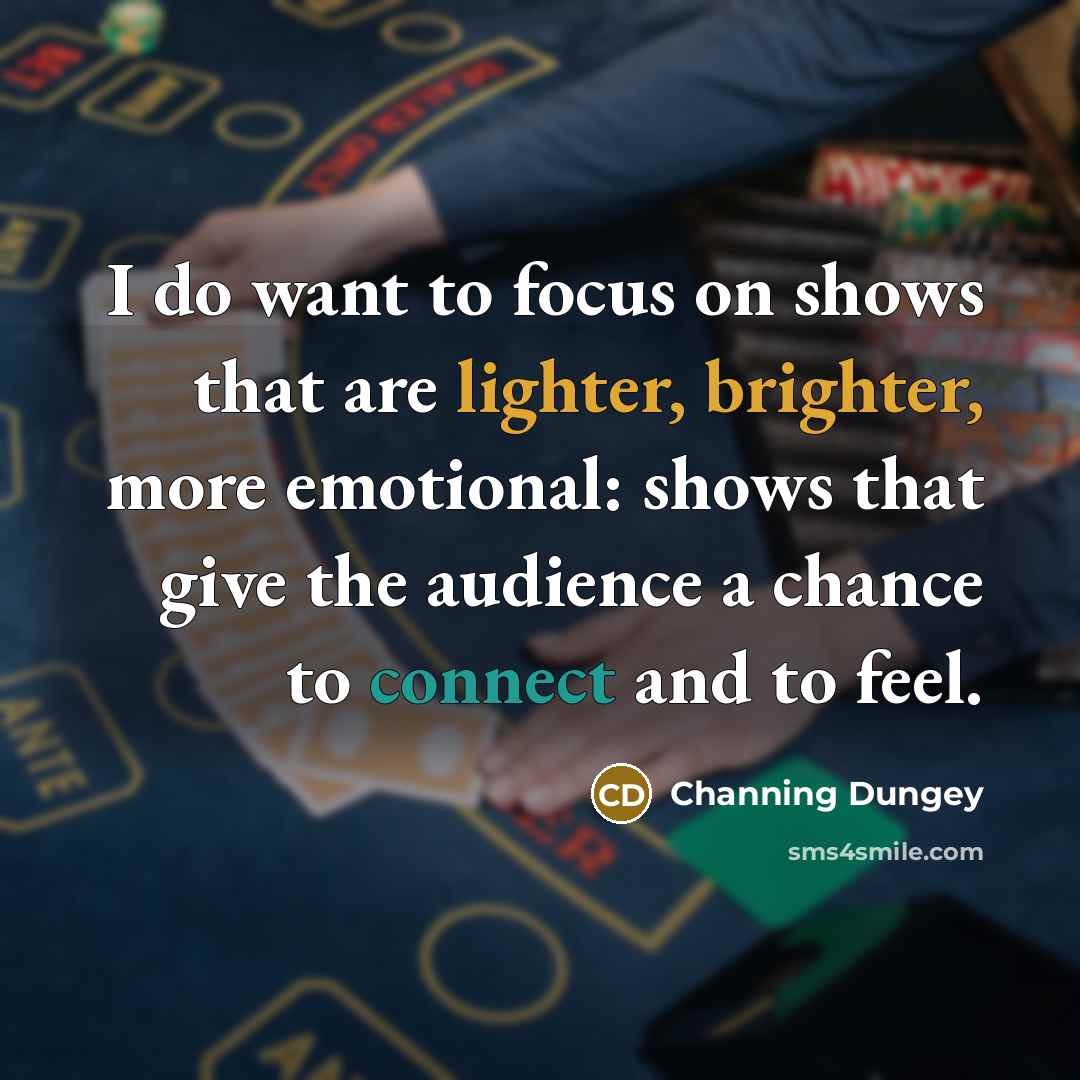 “I do want to focus on shows that are lighter,…” quote by Channing Dungey