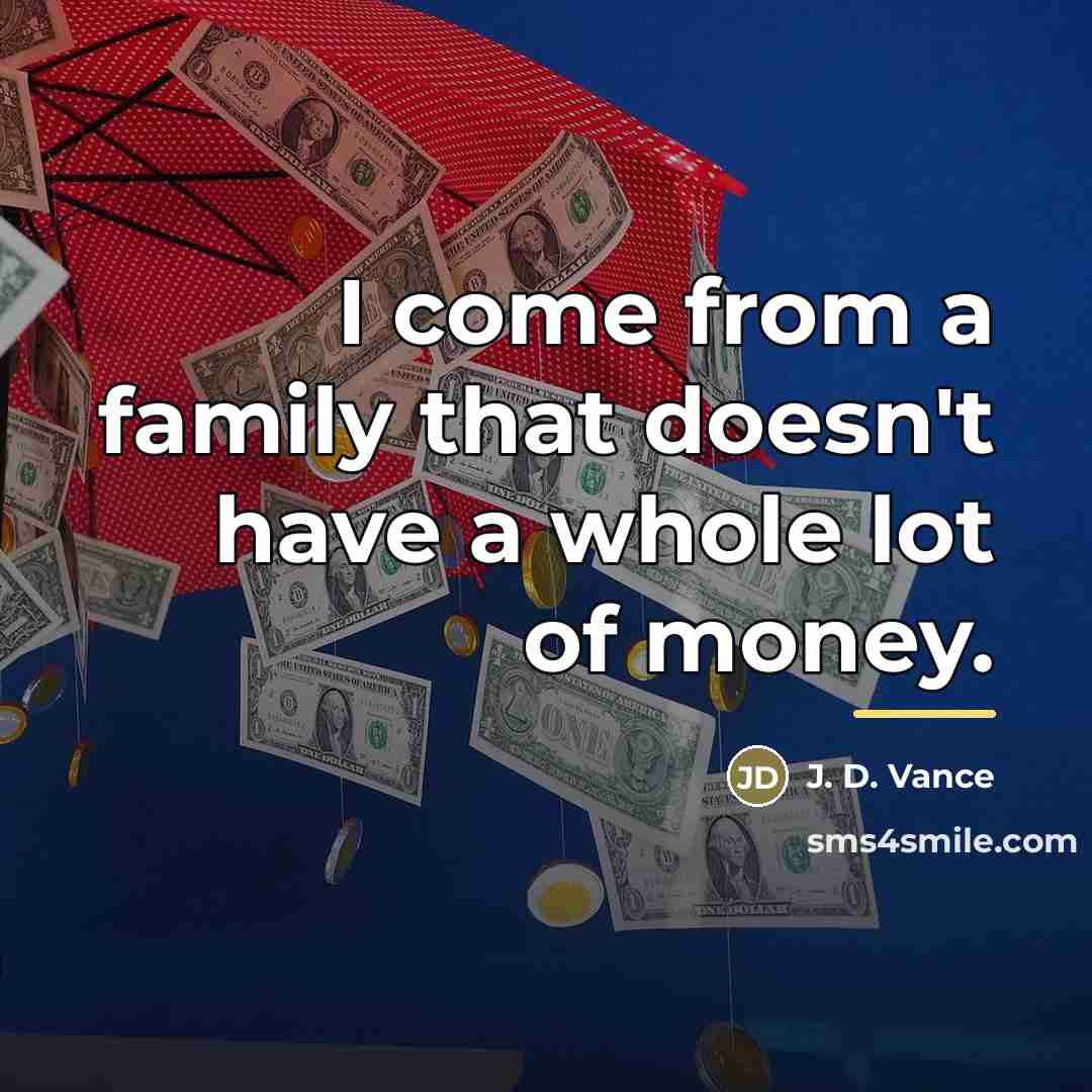 “I come from a family that doesn't have a whole…” quote by J. D. Vance