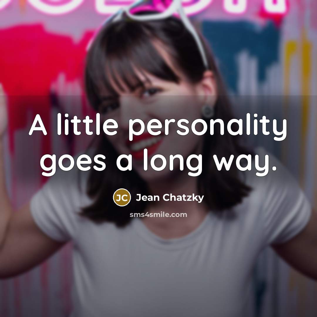 “A little personality goes a long way.…” quote by Jean Chatzky