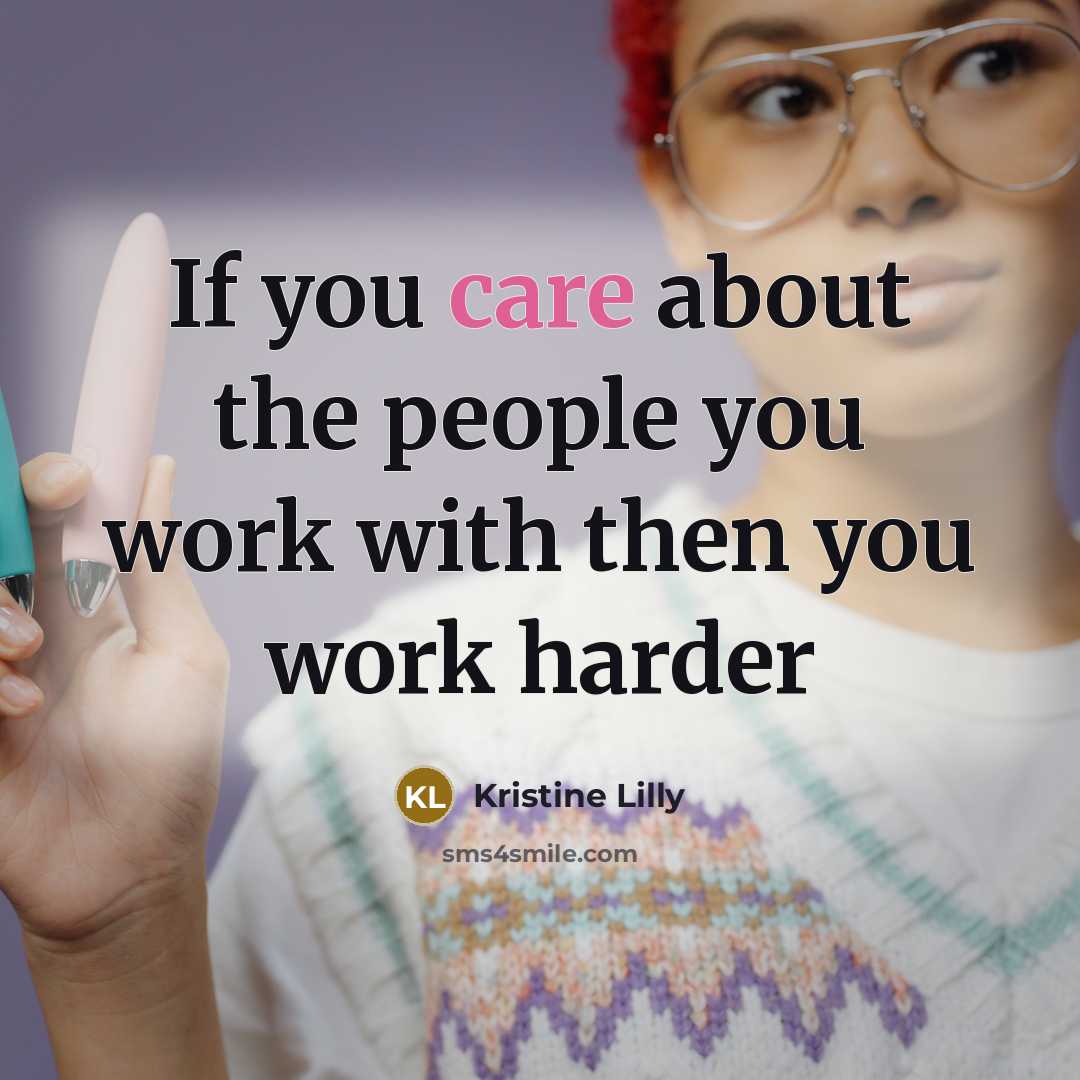 “If you care about the people you work with then…” quote by Kristine Lilly