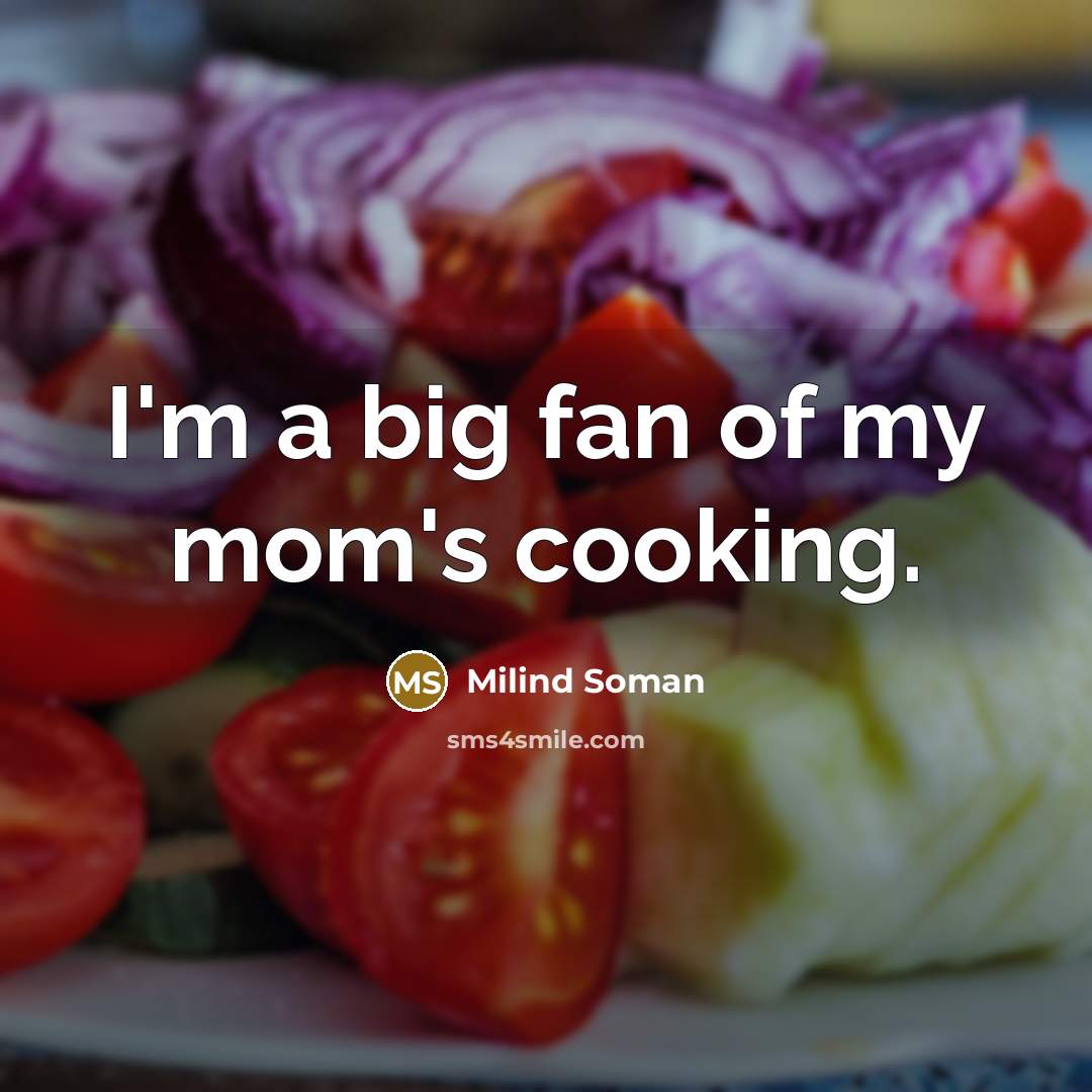 “I'm a big fan of my mom's cooking.…” quote by Milind Soman