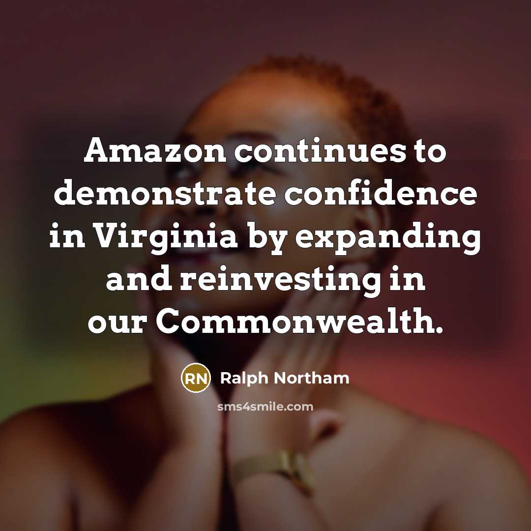 “Amazon continues to demonstrate confidence in Virginia by expanding and…” quote by Ralph Northam