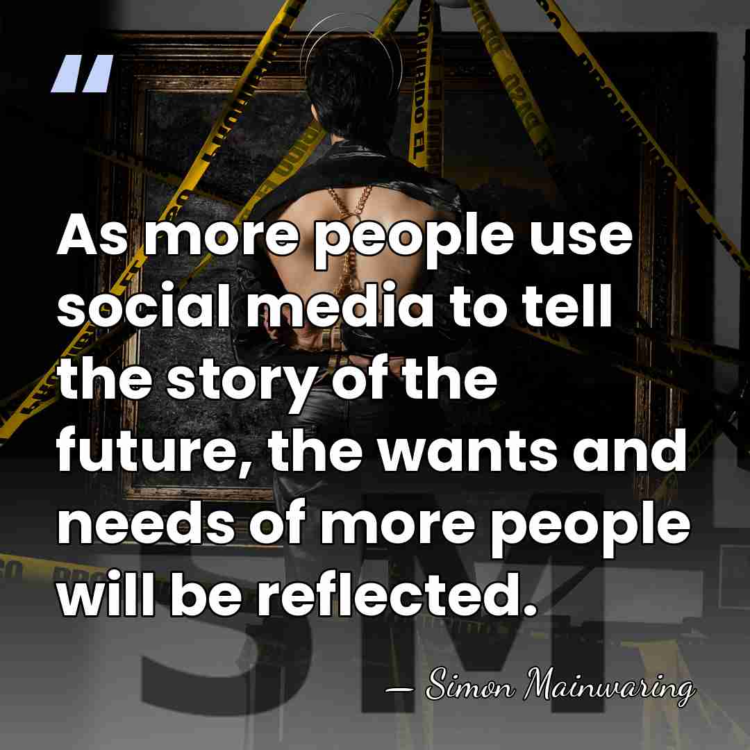As more people use social media to tell the story of the&hellip; - Simon Mainwaring