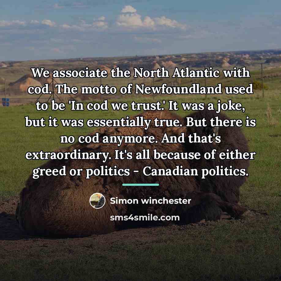“We associate the North Atlantic with cod. The motto of…” quote by Simon Winchester