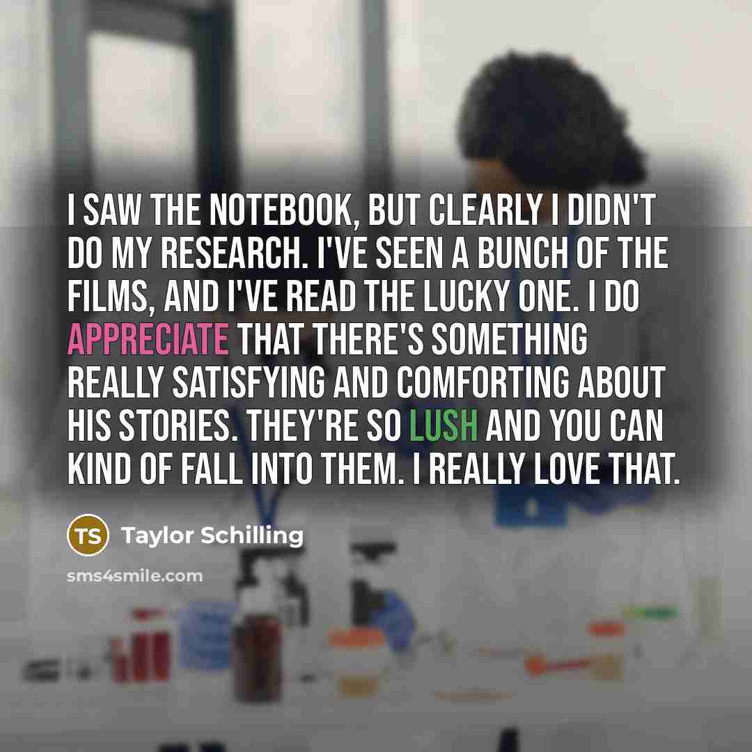 “I saw The Notebook, but clearly I didn't do my…” quote by Taylor Schilling