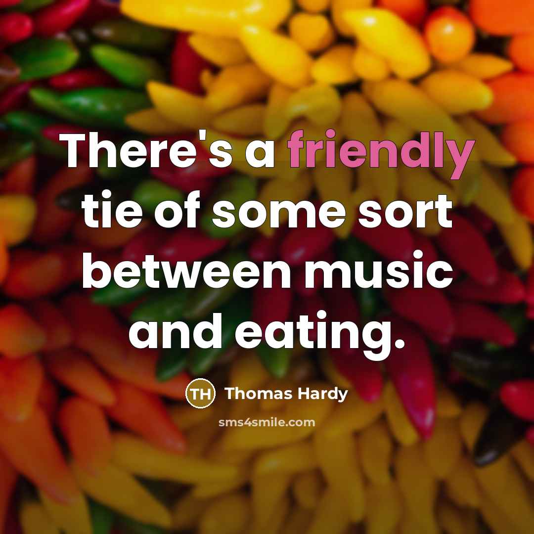 “There's a friendly tie of some sort between music and…” quote by Thomas Hardy