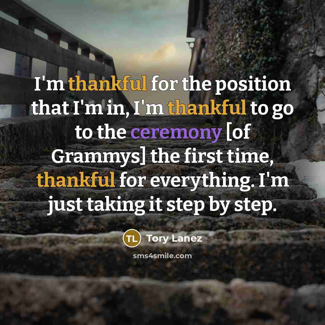 “I'm thankful for the position that I'm in, I'm thankful…” quote by Tory Lanez
