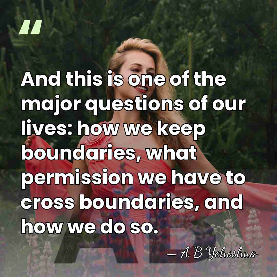 And this is one of the major questions of our lives: how&hellip; - A B Yehoshua