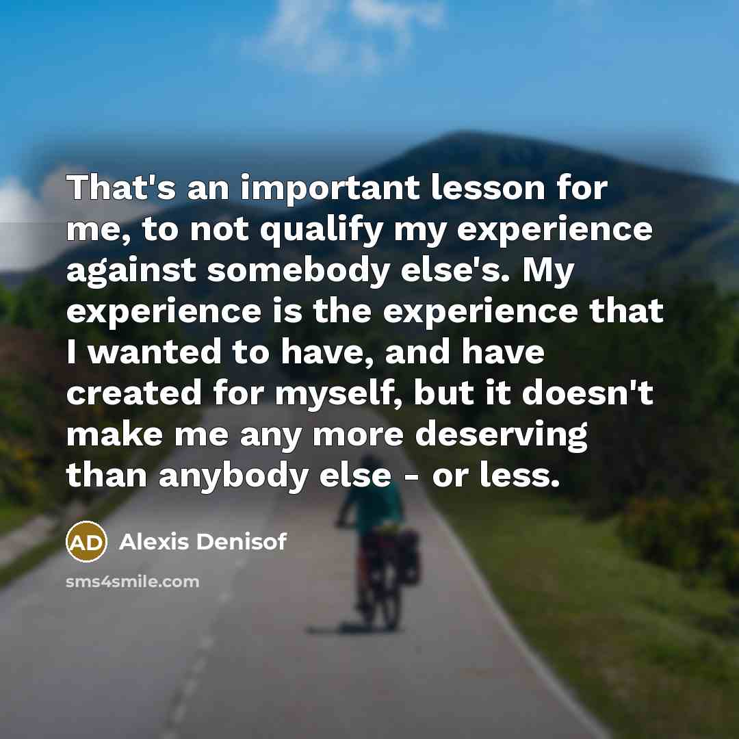 “That's an important lesson for me, to not qualify my…” quote by Alexis Denisof