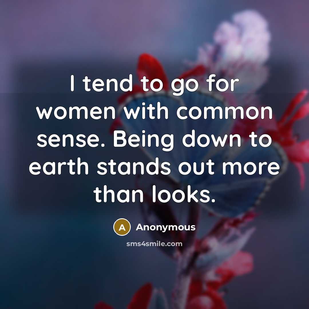 “I tend to go for women with common sense. Being…” quote by Anonymous