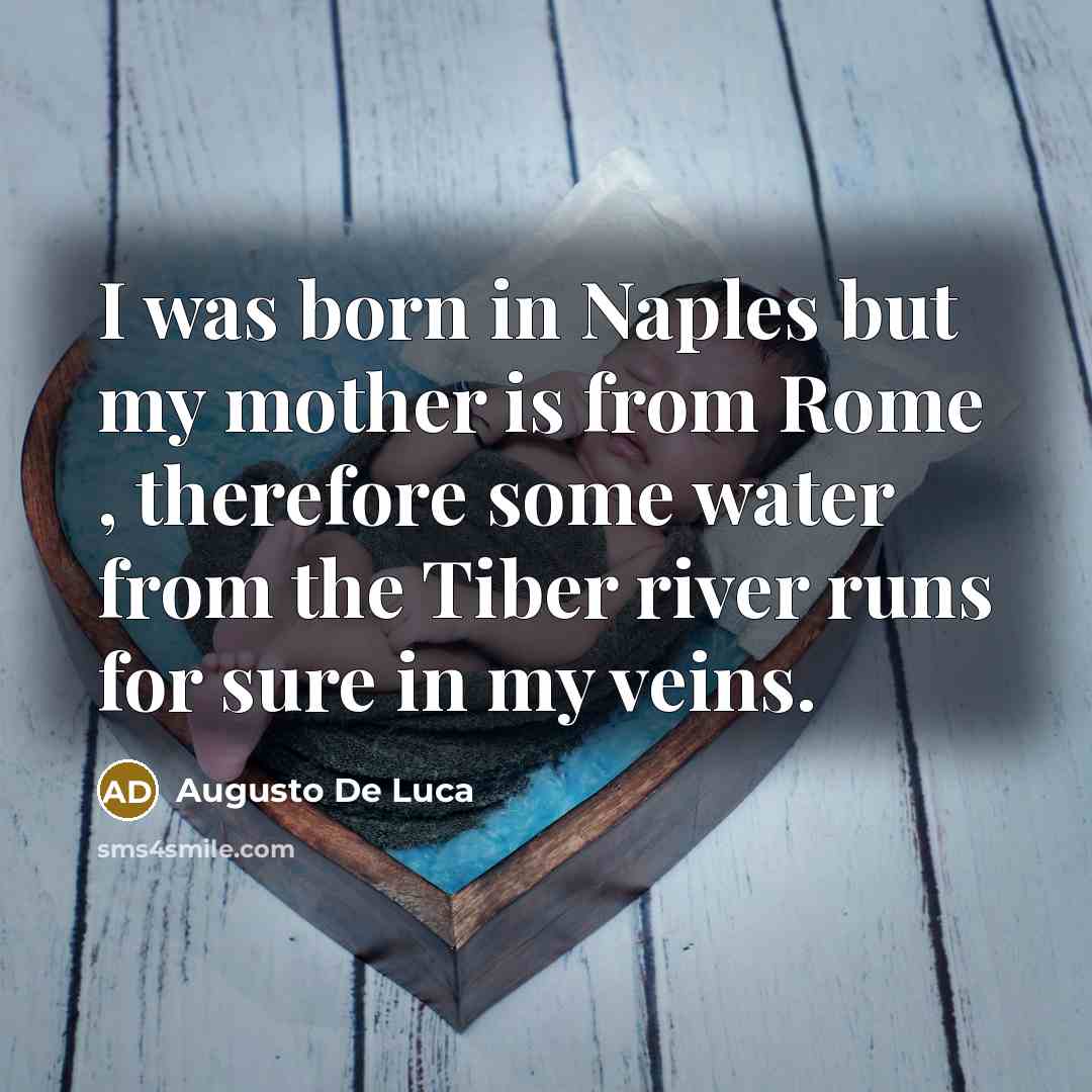 “I was born in Naples but my mother is from…” quote by Augusto De Luca