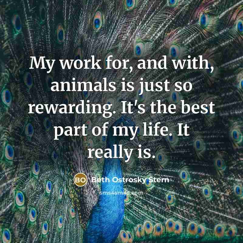 “My work for, and with, animals is just so rewarding.…” quote by Beth Ostrosky Stern
