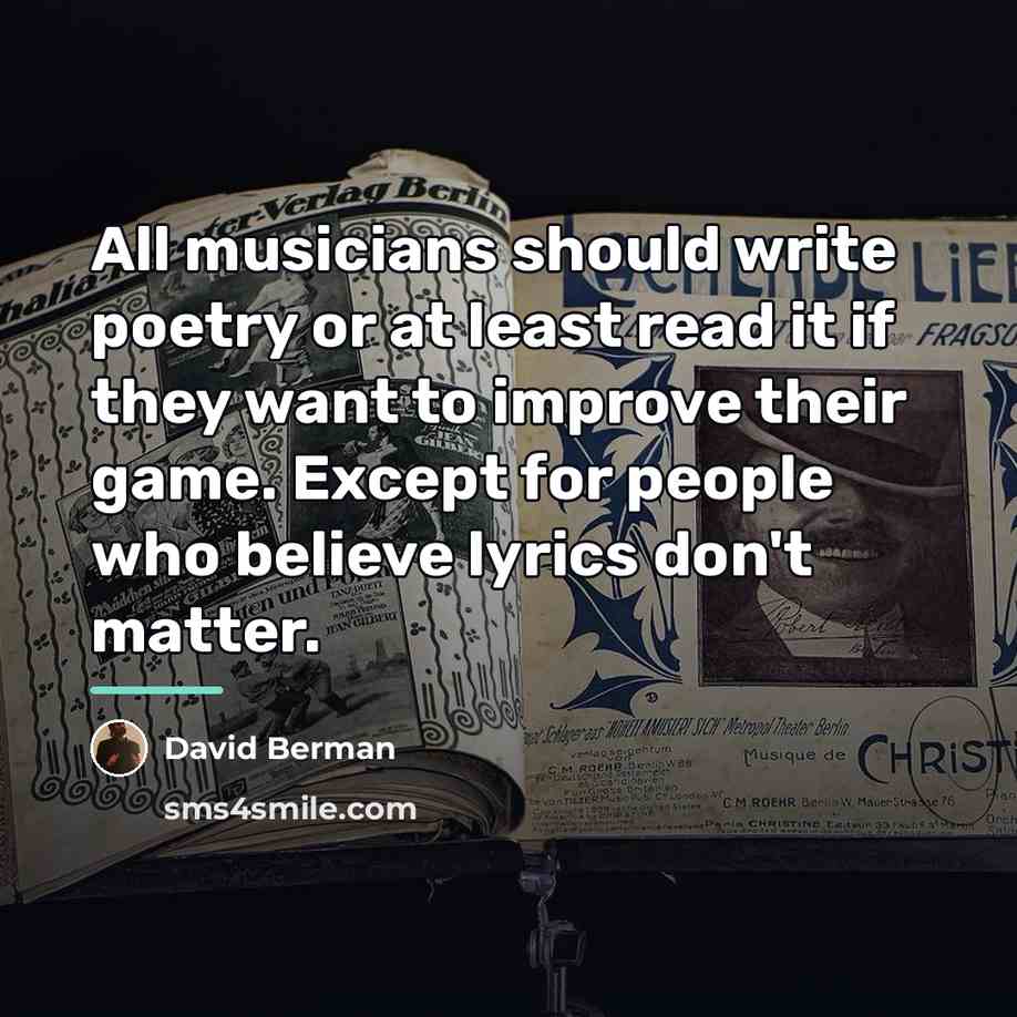 “All musicians should write poetry or at least read it…” quote by David Berman