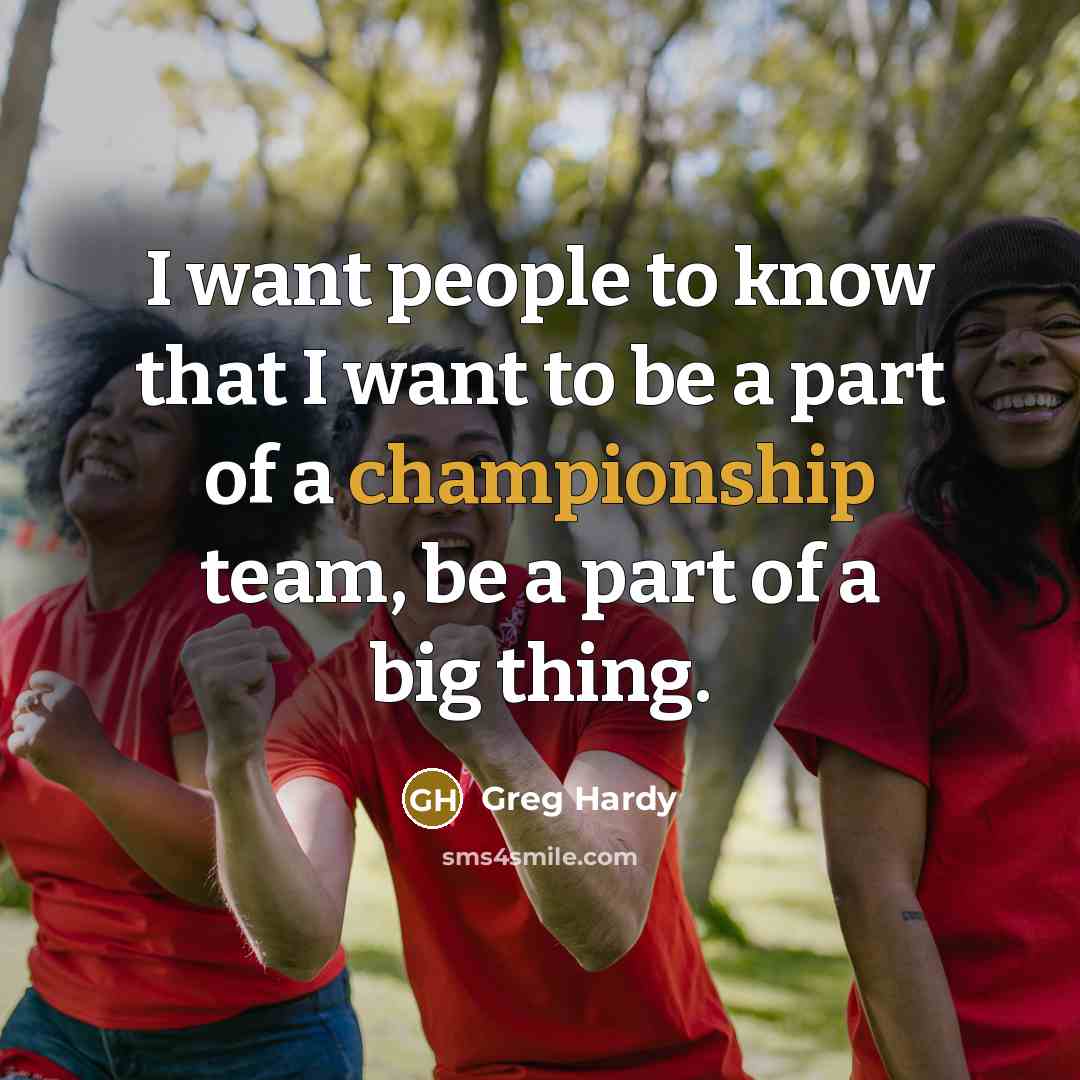 “I want people to know that I want to be…” quote by Greg Hardy