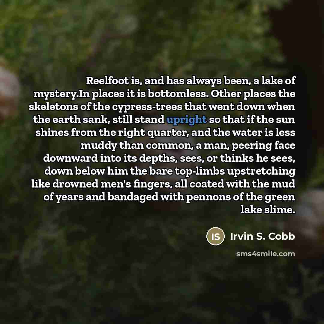 “Reelfoot is, and has always been, a lake of mystery.In…” quote by Irvin S. Cobb