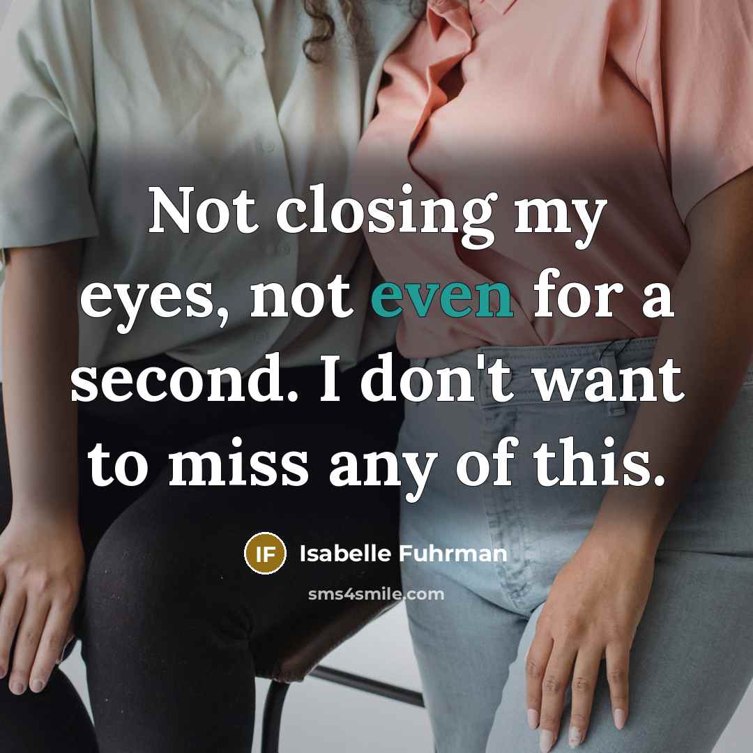 “Not closing my eyes, not even for a second. I…” quote by Isabelle Fuhrman