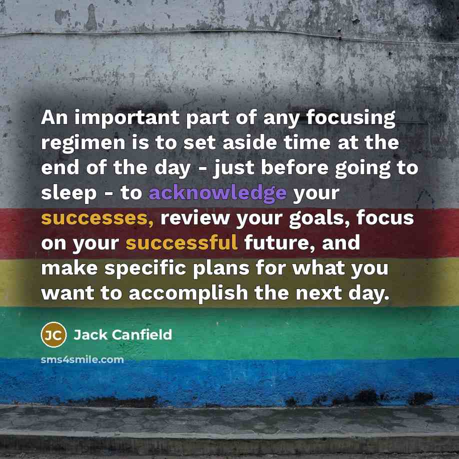 “An important part of any focusing regimen is to set…” quote by Jack Canfield