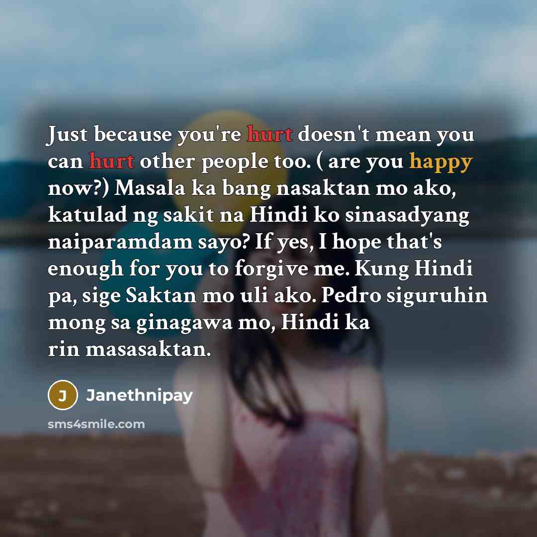 “Just because you're hurt doesn't mean you can hurt other…” quote by Janethnipay