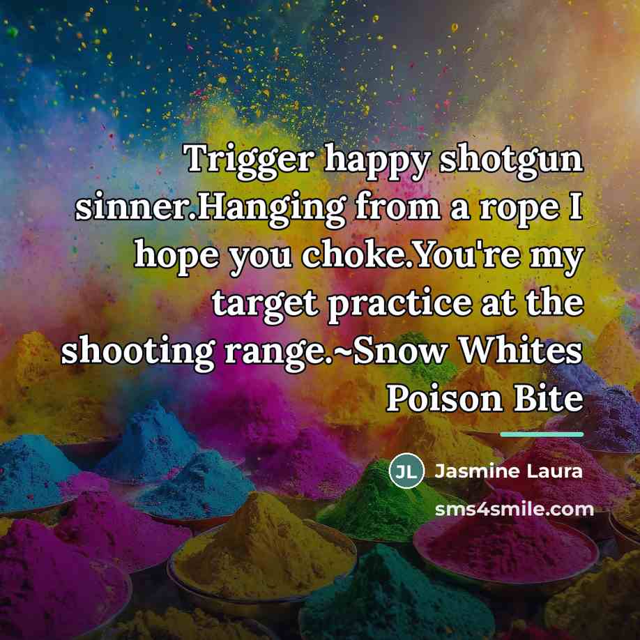 “Trigger happy shotgun sinner.Hanging from a rope I hope you…” quote by Jasmine Laura