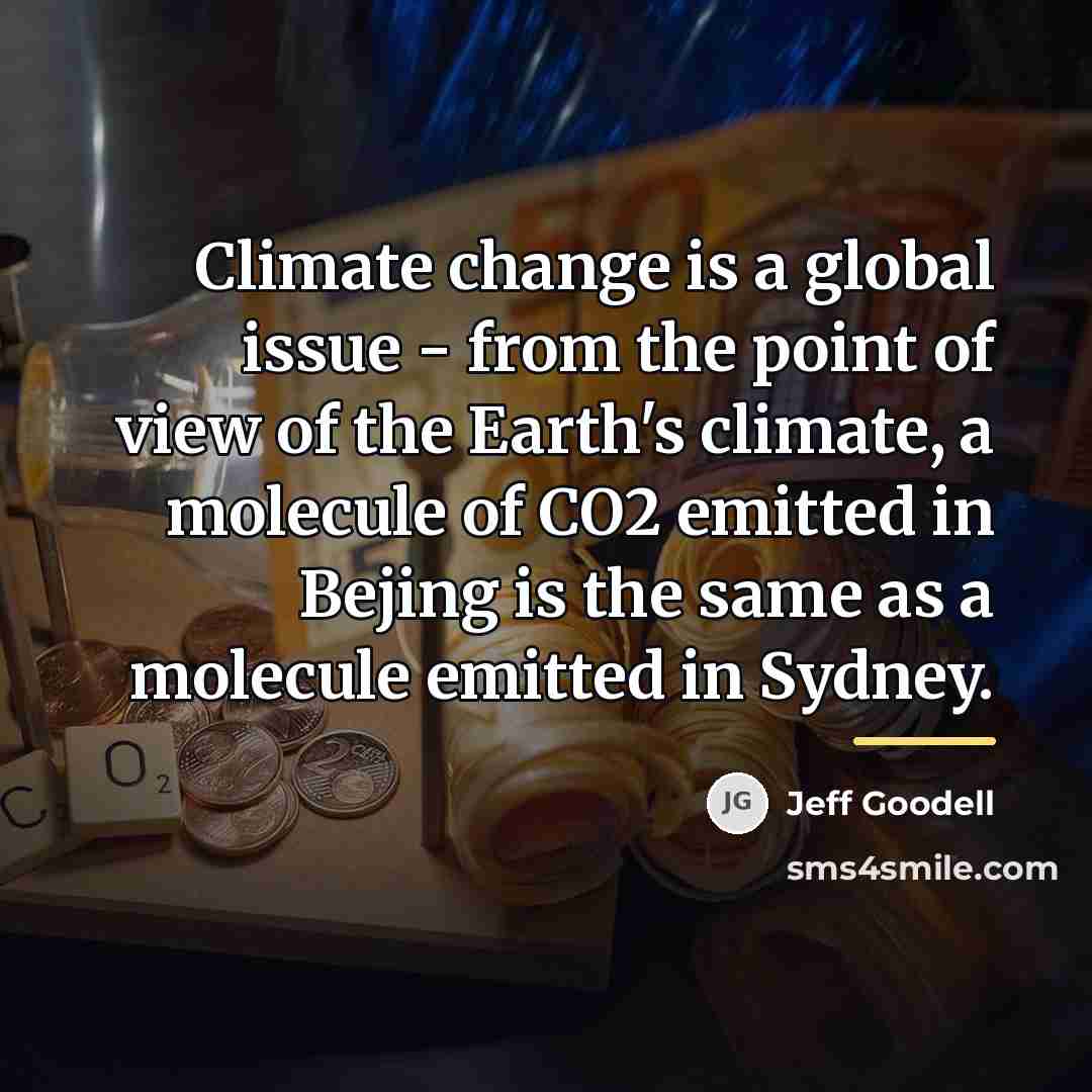 “Climate change is a global issue - from the point…” quote by Jeff Goodell