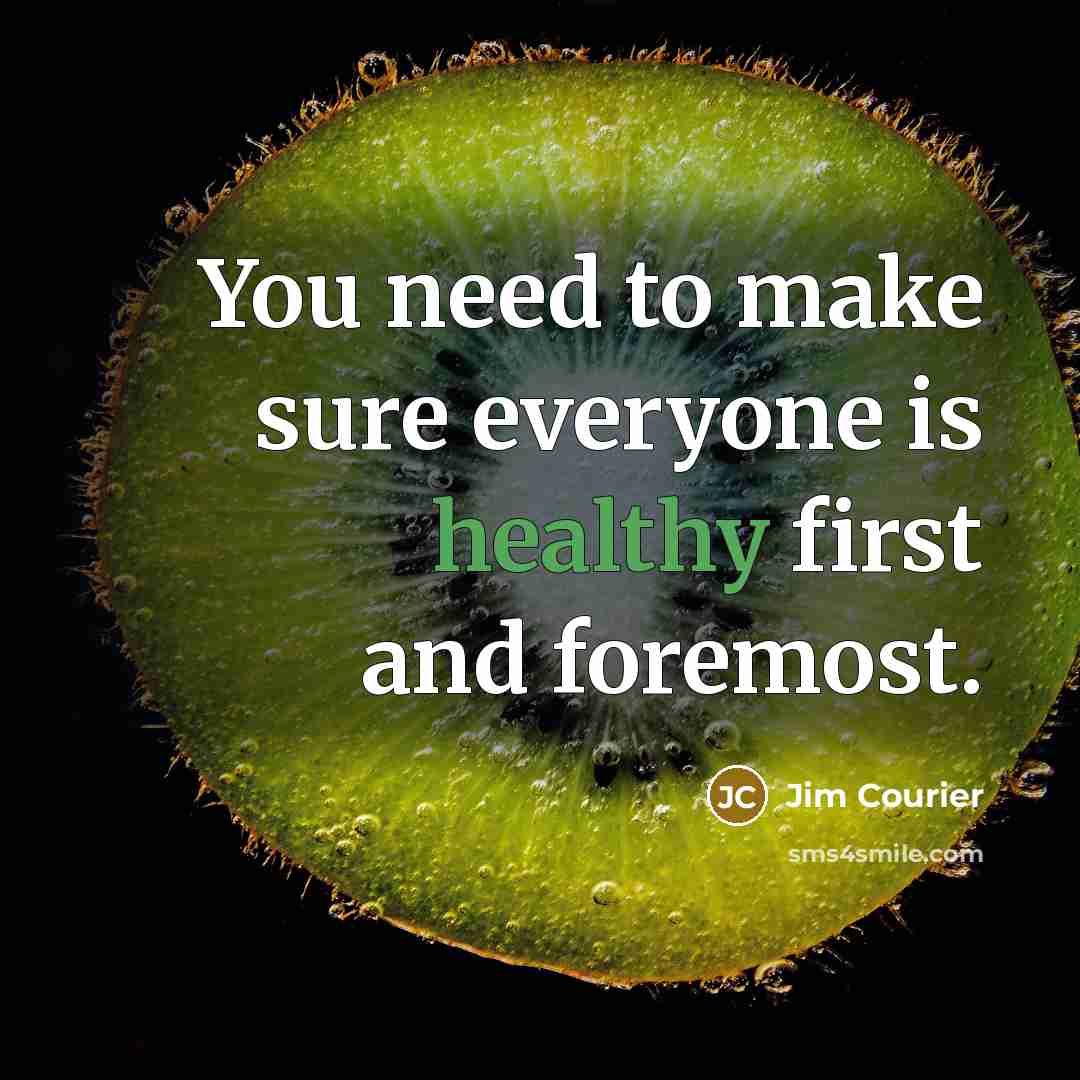 “You need to make sure everyone is healthy first and…” quote by Jim Courier