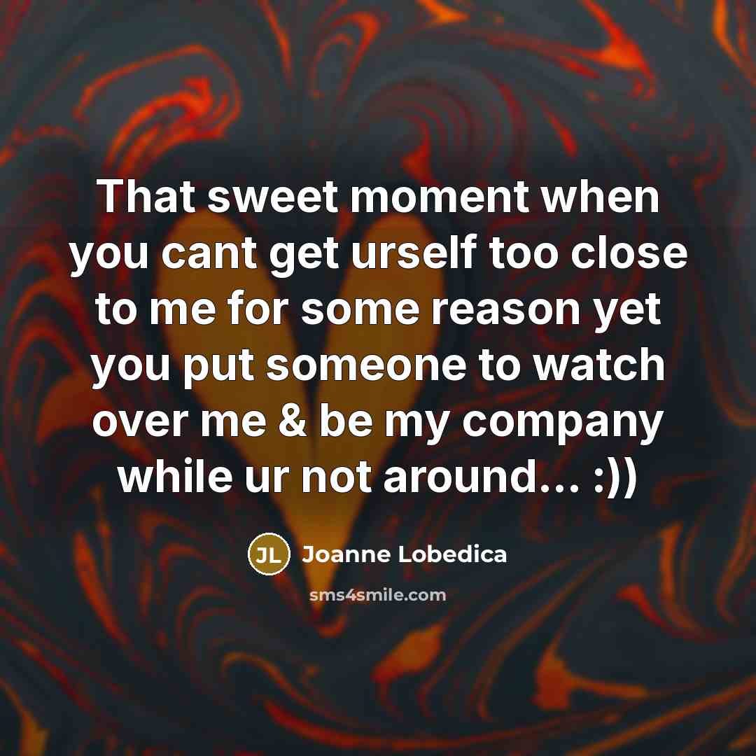 “That sweet moment when you cant get urself too close…” quote by Joanne Lobedica