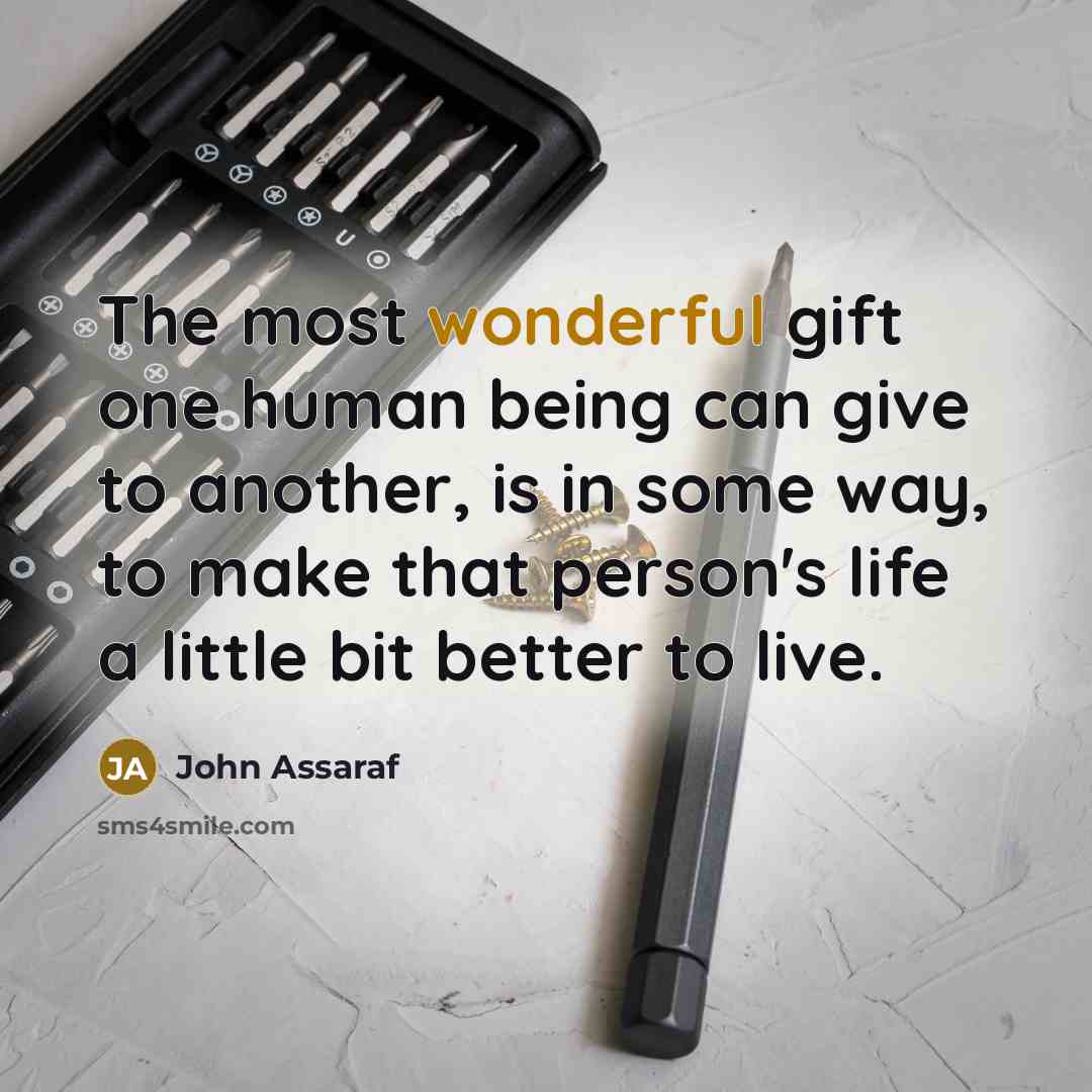 “The most wonderful gift one human being can give to…” quote by John Assaraf