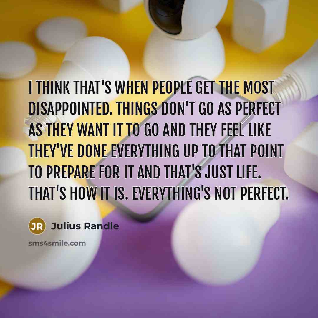 “I think that's when people get the most disappointed. Things…” quote by Julius Randle